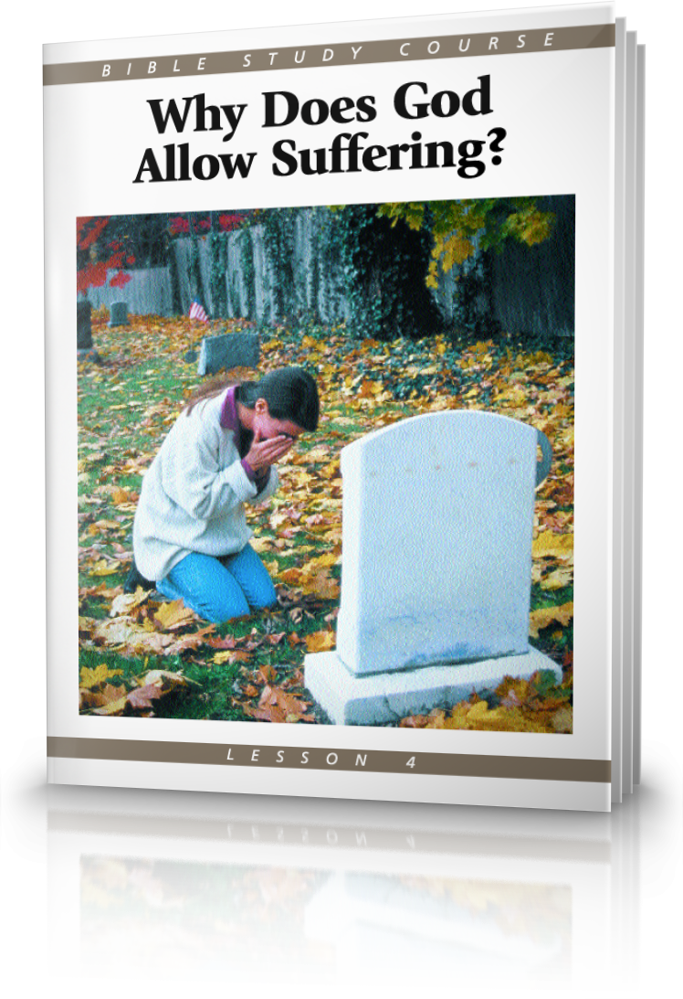 Bible Study Course Lesson 4 Why Does God Allow Suffering United bible-study-course-lesson-4-why-does-god-allow-suffering-united
